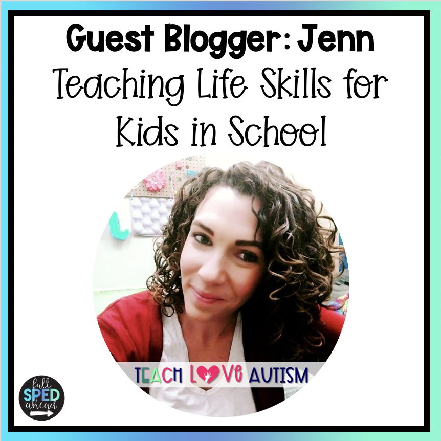 uest Blogger: Jenn TITLE: Teaching Life Skills for Kids in School