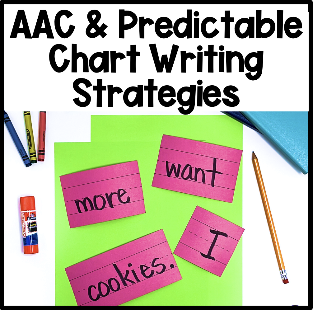 AAC and Predictable Chart Writing Strategies