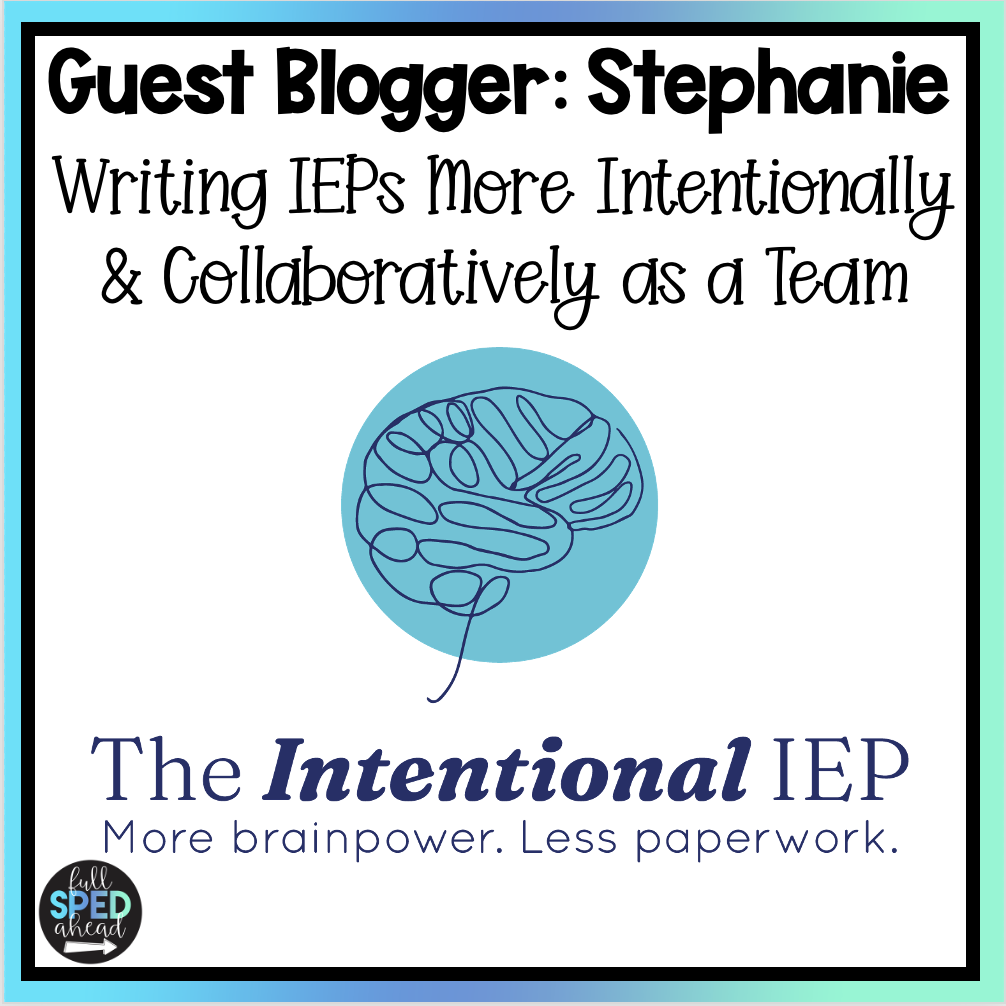 Writing IEPs More Intentionally & Collaboratively as a Team